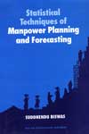 NewAge Statistical Techniques of Manpower Planning and Forecasting